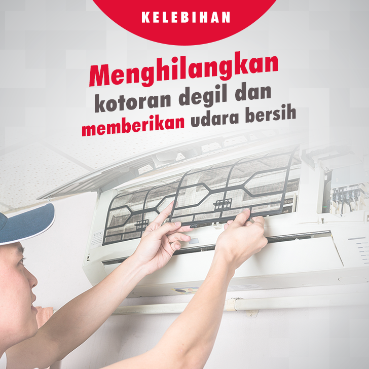 menghilangkan kotoran degil dan memberikan udara bersih