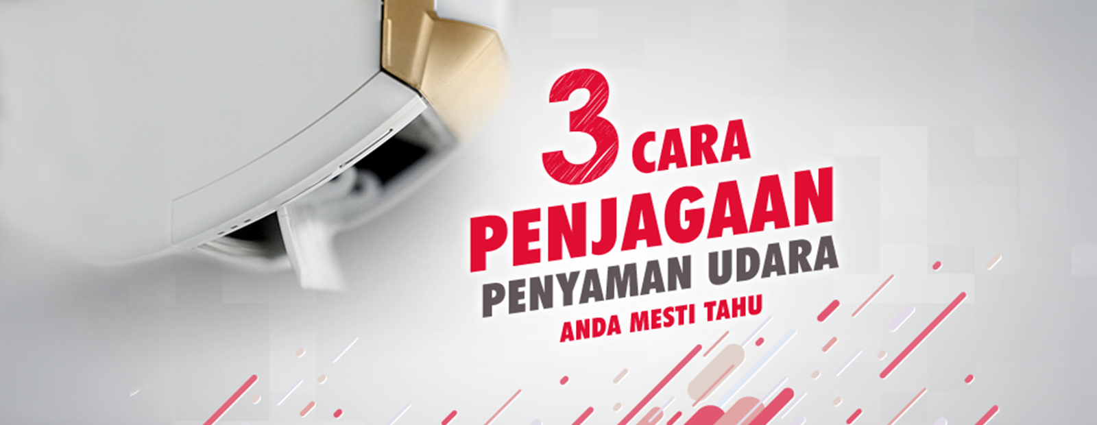 3 cara penjagaan penyaman udara anda mesti tahu